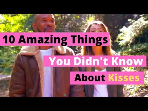 10 Amazing Things You Didn&rsquo;t Know About Kisses