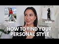 HOW TO FIND YOUR PERSONAL STYLE + MY STYLE JOURNEY | Haley Estrada