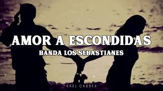 Banda Los Sebastianes - 'Amor A Escondidas' (Letra) chords