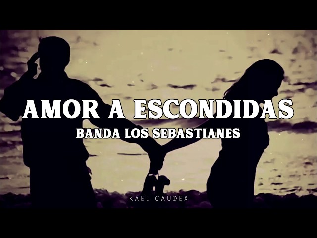 Banda Los Sebastianes - Amor A Escondidas