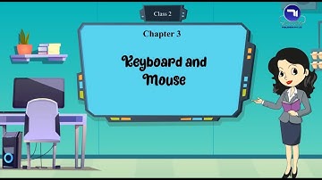 Chapter 3 | Keyboard And Mouse | Class 2 | Tech Today Computer