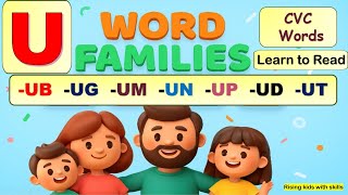 CVC “U” Word Families for Kids | Learn UB, UG, UN, UM, UD, UP, UT Words | Phonics Reading Skills |