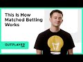 This is how matched betting works  outplayedcom