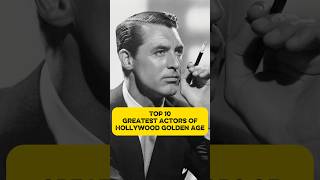 Top 10 Greatest Actors of Hollywood Golden Age #hollywoodgoldenage #hollywoodgoldenageactors