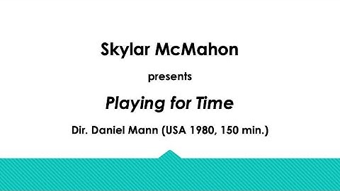 Skylar McMahon Presents "Playing for Time" (USA, 1980)