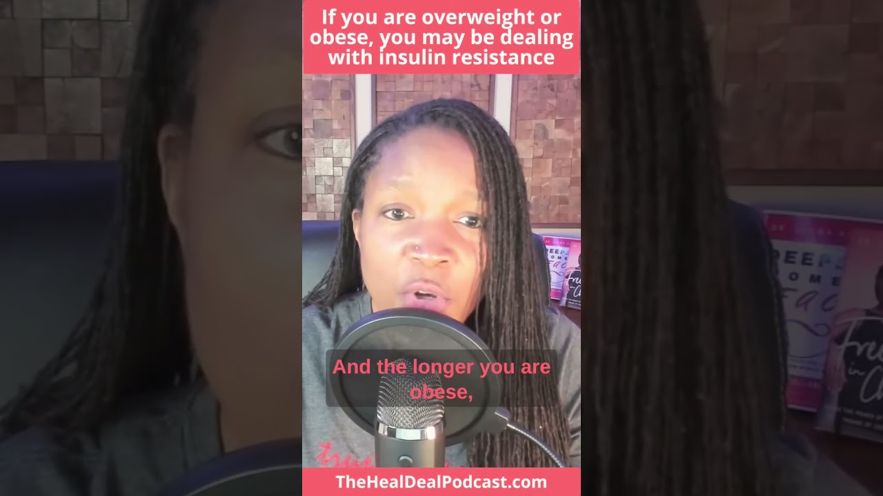 Overweight? It might be insulin resistance. | The Heal Deal Podcast-Ep9 