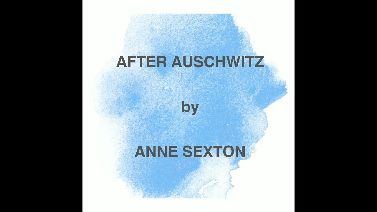 After Auschwitz by Anne Sexton summary in malayalam