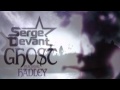 Serge Devant feat. Hadley - Ghost (Original Club Mix) 2010 HQ FULL + Lyrics