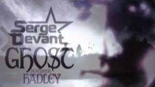 Serge Devant feat. Hadley - Ghost (Original Club Mix) 2010 HQ FULL + Lyrics