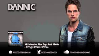 Kid Massive & Alex Sayz Feat. Miella - Strong (Dannic Remix)