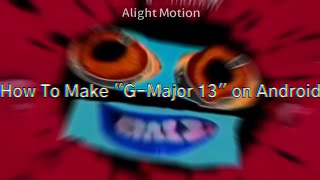 How To Make G-Major 13 On Android.