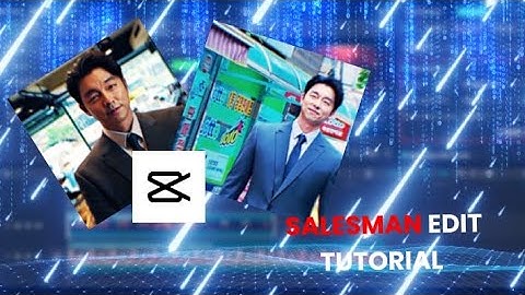 Salesman [Gong Yoo] edit tutorial!Capcut tutorial!