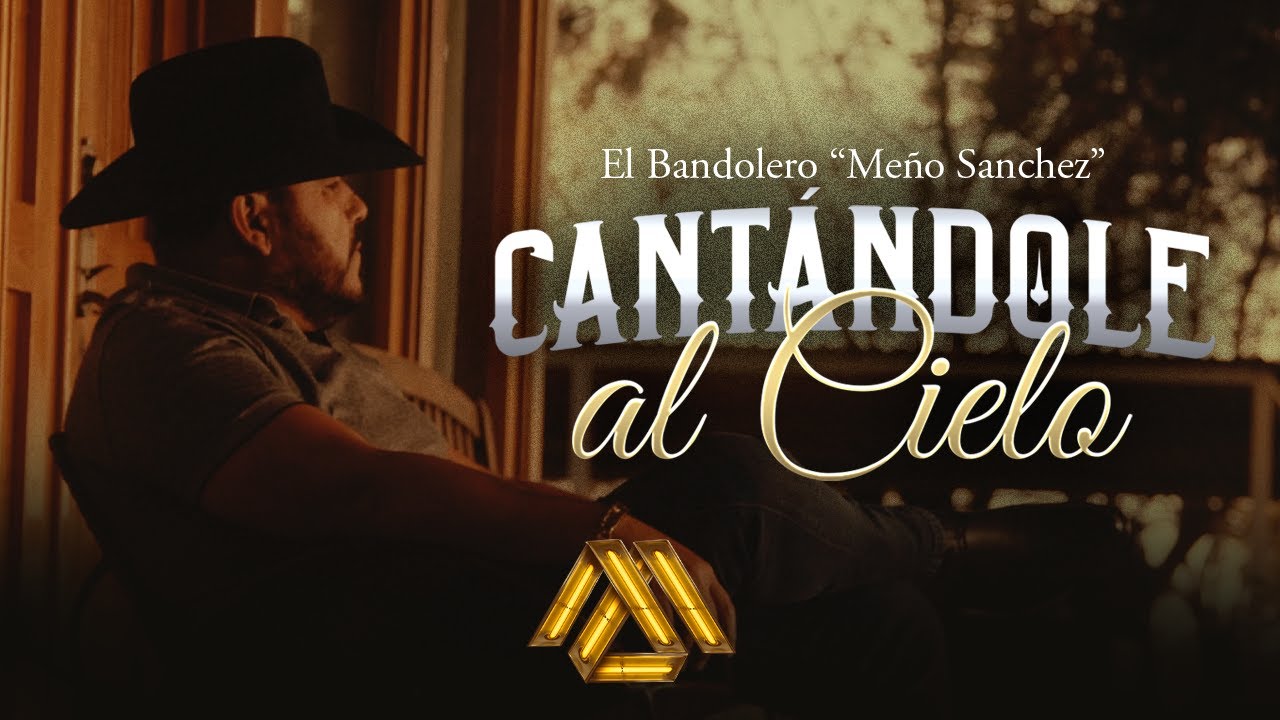 El Bandolero - Cantándole al Cielo (Video Oficial)
