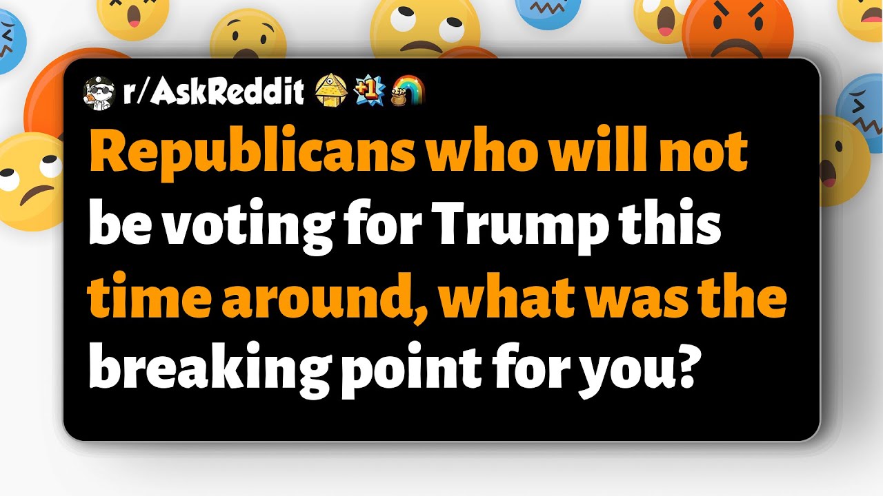 r/AskReddit | Republicans not voting for Trump this time, what was your breaking point?