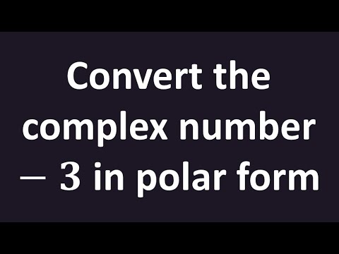 Convert the complex