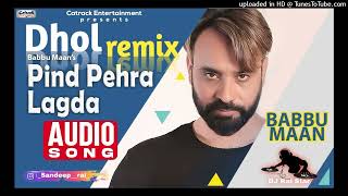 Pind pehra lagda !! babbu maan !! Dhol Mix ft. Rai production