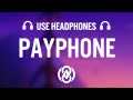 Maroon 5 - Payphone ft. Wiz Khalifa (8D AUDIO) 🎧