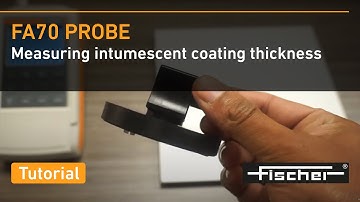 Measuring Intumescent Coating Thickness | FMP Series and FA70 Probe | Fischer Technology