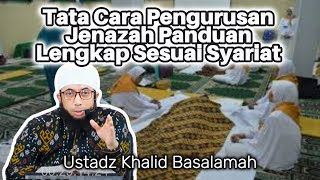 Procedures for Handling a Corpse: A Complete Guide According to Sharia - Ustadz Khalid Basalamah ...