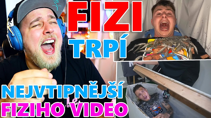 FIZI TRPÍ V RAKVI A MNĚ SE TO LÍBÍ, HÁŽOU NA SEBE ČERVY A LEJOU VODU ZE ZÁCHODA - KOUKÁM NA FIZIHO