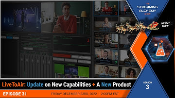 LiveToAir New Capabilities plus A New Product Preview