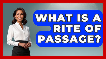 What Is A Rite Of Passage? - Exploring Ancient Myths