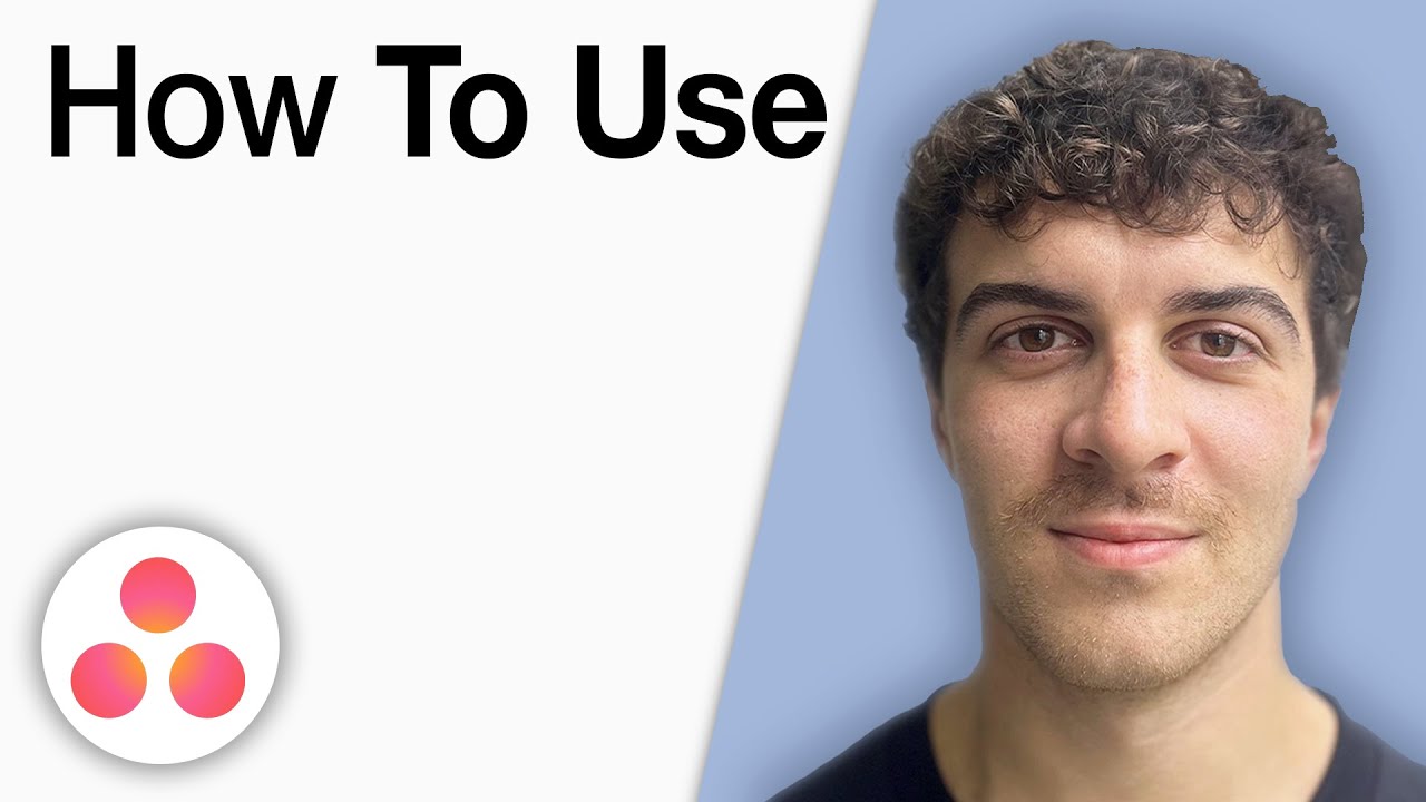 How To Use Asana - Tutorial for Beginners! [2025 Full Guide] - YouTube