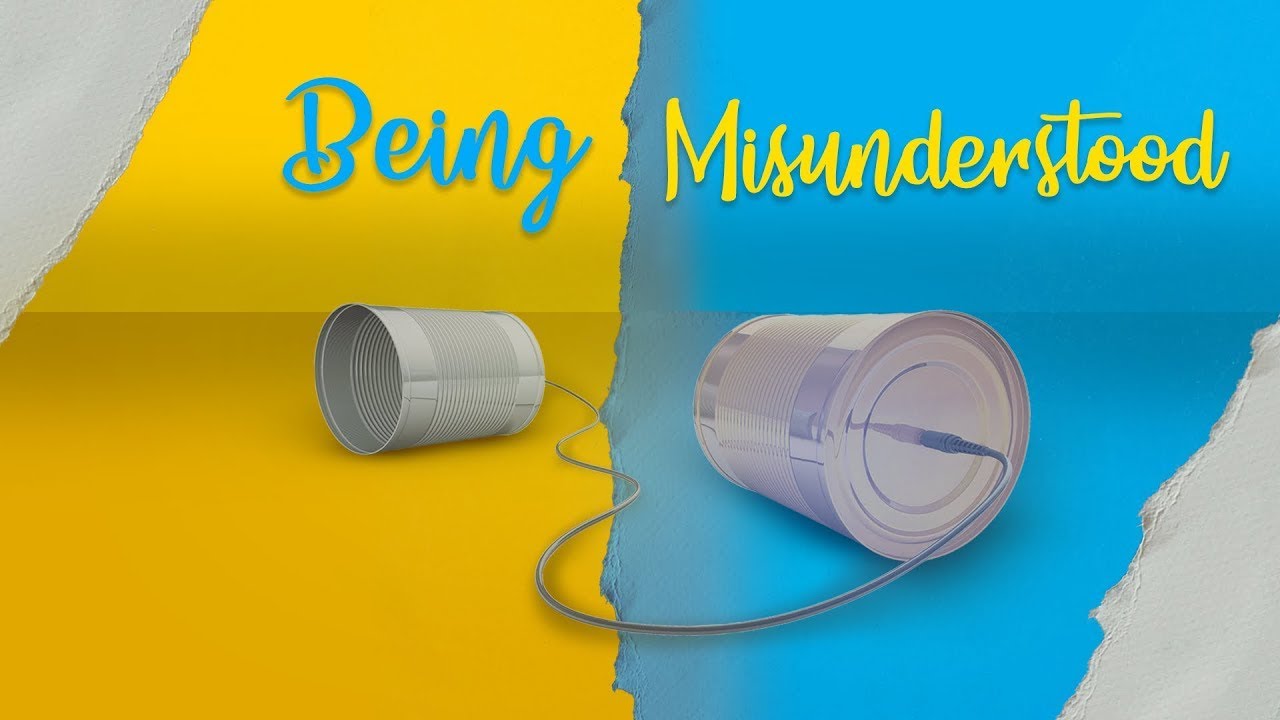 Being Misunderstood