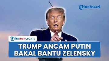 Trump Ancam Kirim Rudal Tomahawk untuk Zelensky jika Putin Nekat Lanjutkan Perang: bakal Setujui
