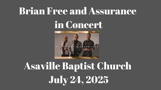 JULY 24, 2025, BRIAN FREE & ASSURANCE, ASAVILLE BAPTIST CHURCH, ANDERSON, SC
