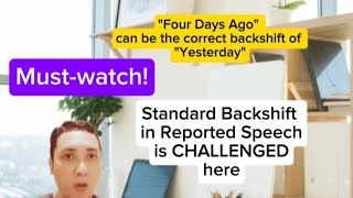Four Days Ago can be the Correct Backshift of YESTERDAY