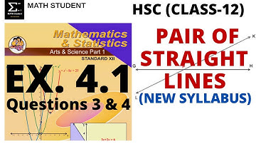PAIR OF STRAIGHT LINES | EXERCISE 4.1 | QUES. 3 & 4 | HSC | CLASS 12 | MATHS 1| NEW SYLLABUS 2020