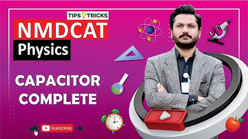 CAPACITOR NMDCAT  | MDCAT  PHYSICS LECTURE | ECAT PHYSICS LECTURE