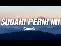 D MASIV Sudahi Perih Ini Lirik