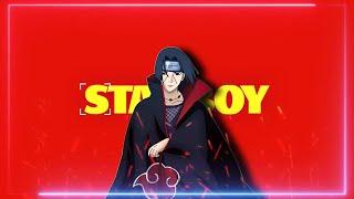 Itachi Uchiha Starboy --- Editamv