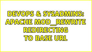 DevOps & SysAdmins: Apache mod_rewrite redirecting to base URL Wealth