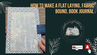 How to make a flat laying, fabric book binding