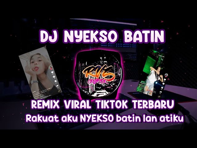 DJ NYEKSO BATIN || REMIX VIRAL TIKTOK TERBARU || RA KUAT AKU NYEKSO BATIN LAN ATIKU class=