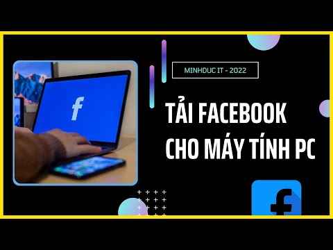 Hướng dẫn tải Facebook về máy tính, laptop ✅ (2022) | MinhDuc iT 2023 mới nhất