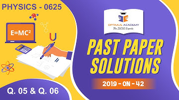 IGCSE Past Paper Video Solutions - IGCSE Physics - 0625 - 42 - October/November - 2019 - Q.05 & Q.06