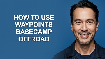 How to Use Waypoints Basecamp Offroad - KevinHowTo