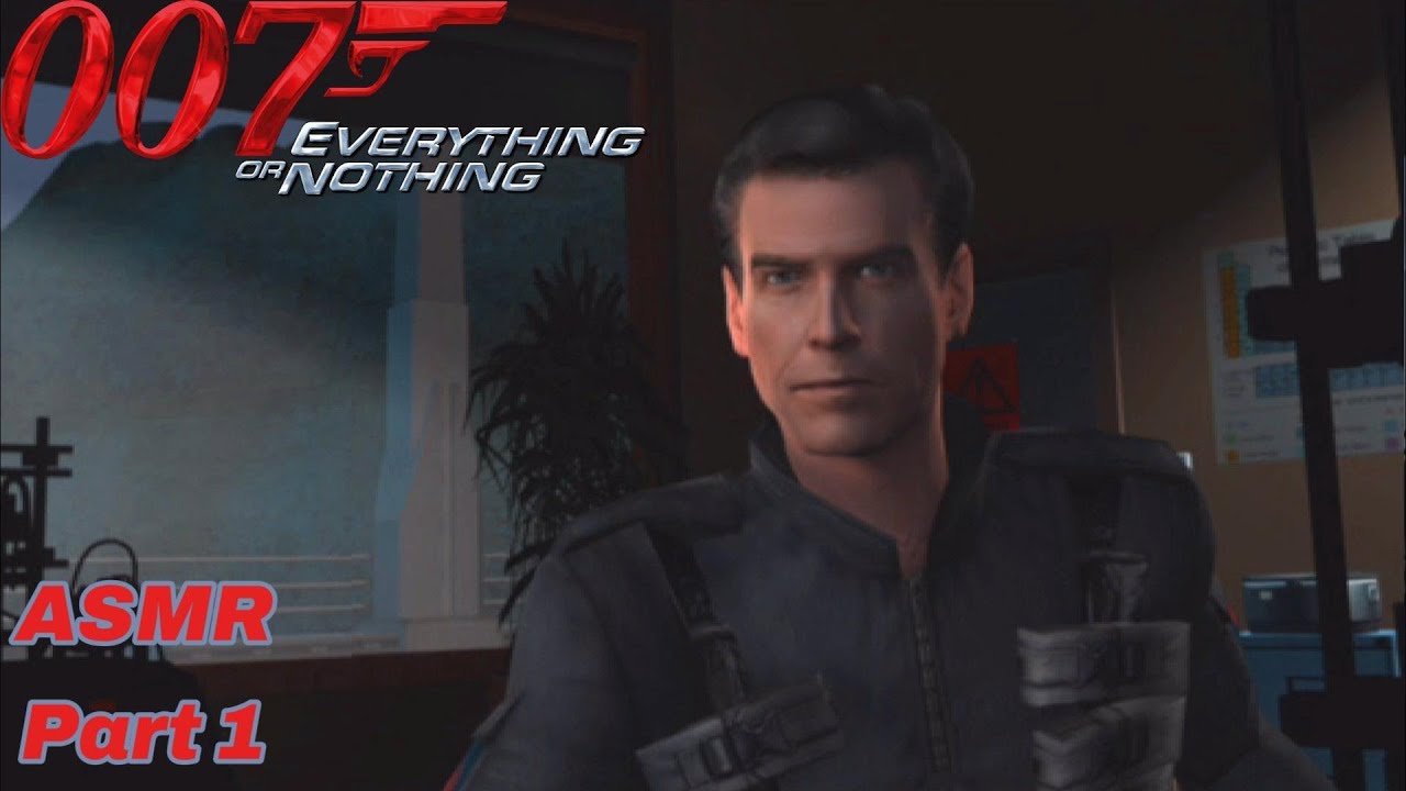 007 James Bond Everything or Nothing ASMR Part 1