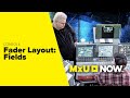 MIXER METHODS: How to Organize Your Faders | MxU NOW