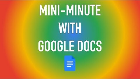 Mini-Minute with Google Docs: Smart Chips