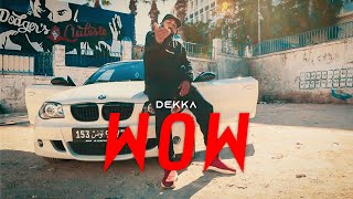 Dekka - Wow (Clip Officiel)