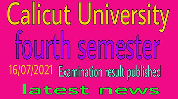 fourth semester examination result published | Calicut University | latest news | BCA