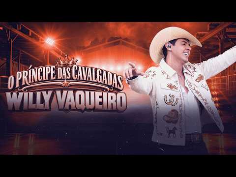 CD WILLY VAQUEIRO O PRINCIPE DAS CAVALGADAS 2027 MUSICAS NOVAS LANÇAMENTO 2027