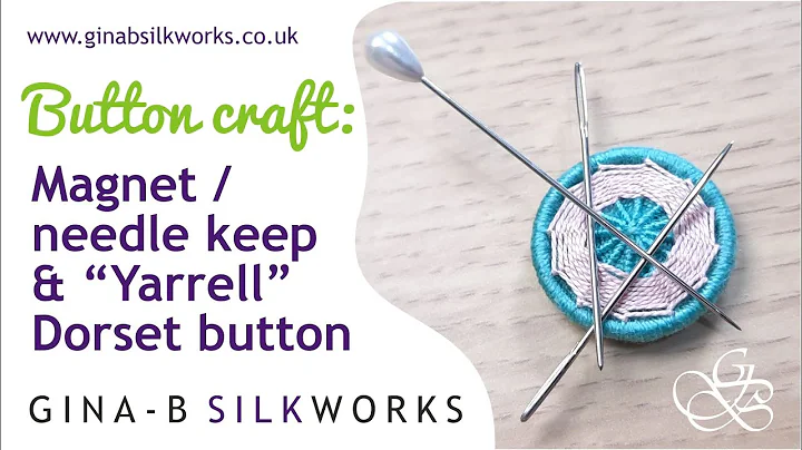 Button Craft: How to make a Yarrell Dorset Button - and button magnet / needle keep