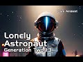 Lonely astronaut the new batch v13 dark ambient