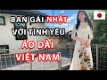 Lần đầu mặc Áo Dài của bạn gái Nhật | Cặp Đôi Việt - Nhật